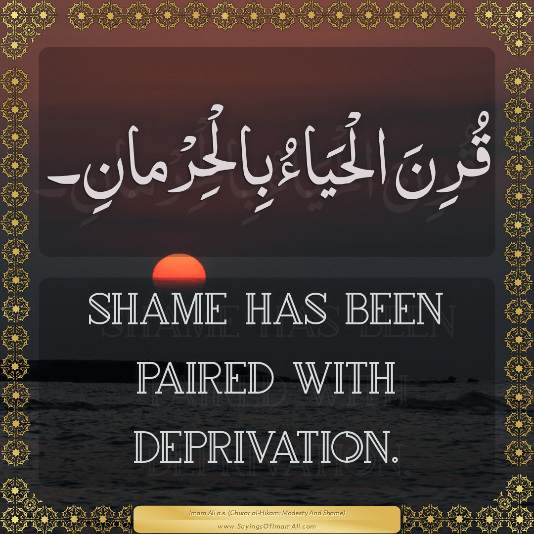 Shame has been paired with deprivation.